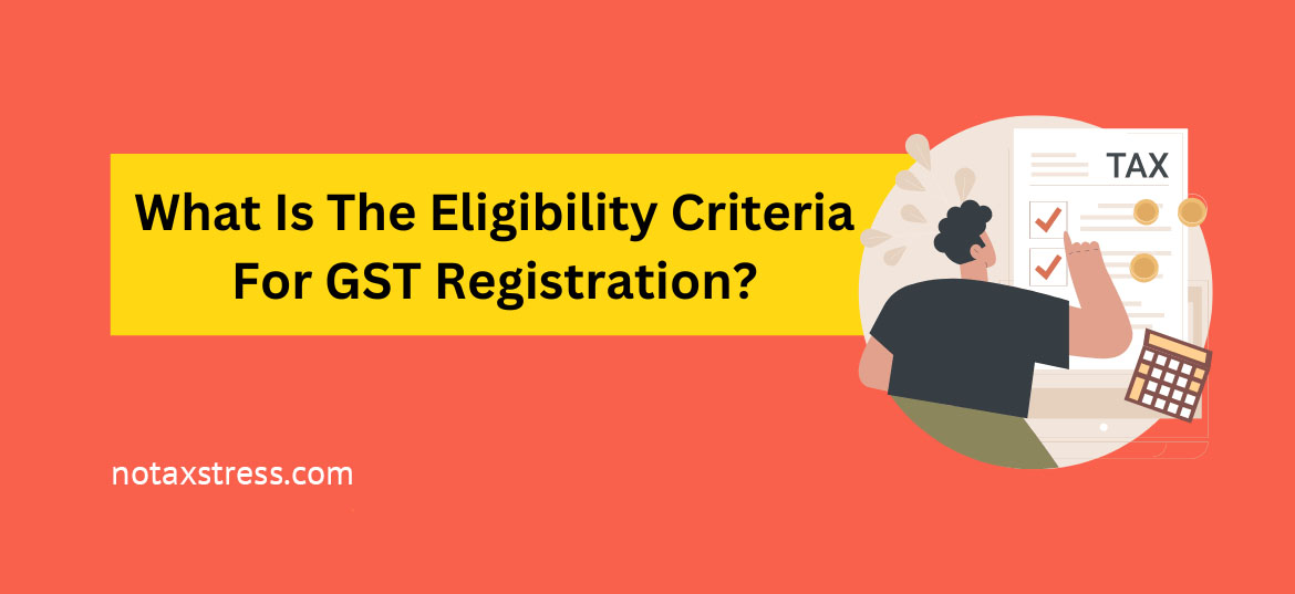 Eligibility for GST registration